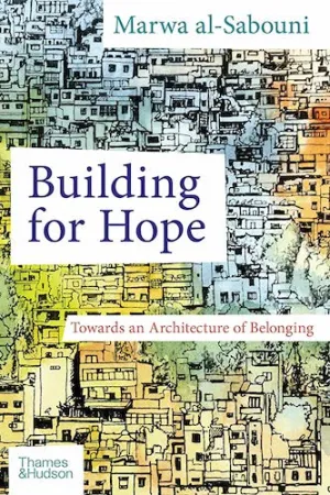 Building for Hope: Towards an Architecture of Belonging